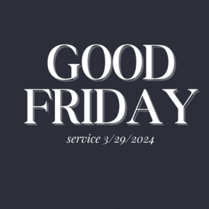 Good Friday Service | The Sequence of Events